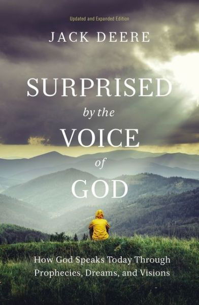 Cover for Jack S. Deere · Why I Am Still Surprised by the Voice of God: How God Speaks Today through Prophecies, Dreams, and Visions (Pocketbok) [Revised edition] (2022)