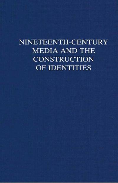Nineteenth-Century Media and the Construction of Identities - Laurel Brake - Books - Palgrave USA - 9780312232153 - February 3, 2001