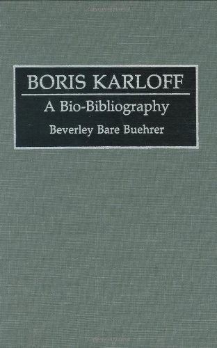 Cover for Beverly Bare Buehrer · Boris Karloff: A Bio-Bibliography - Bio-Bibliographies in the Performing Arts (Hardcover Book) [Annotated edition] (1993)