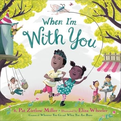 Cover for Pat Zietlow Miller · When I'm With You (Hardcover Book) (2022)