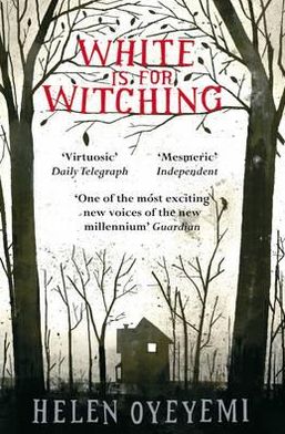 Cover for Helen Oyeyemi · White is for Witching (Paperback Bog) (2010)