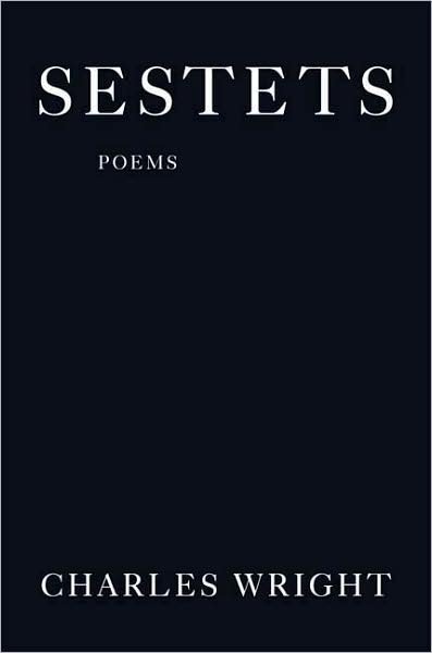 Cover for Charles Wright · Sestets: Poems (Inbunden Bok) (2009)