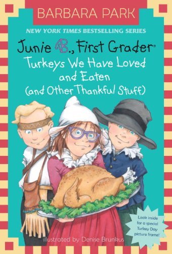 Cover for Barbara Park · Junie B., First Grader: Turkeys We Have Loved and Eaten (And Other Thankful Stuff) (Junie B. Jones) (A Stepping Stone Book (Tm)) (Paperback Bog) [Reprint edition] (2014)