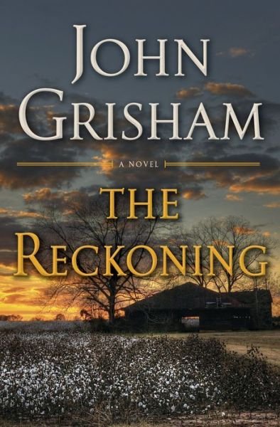 Cover for John Grisham · The Reckoning: A Novel (Gebundenes Buch) (2018)