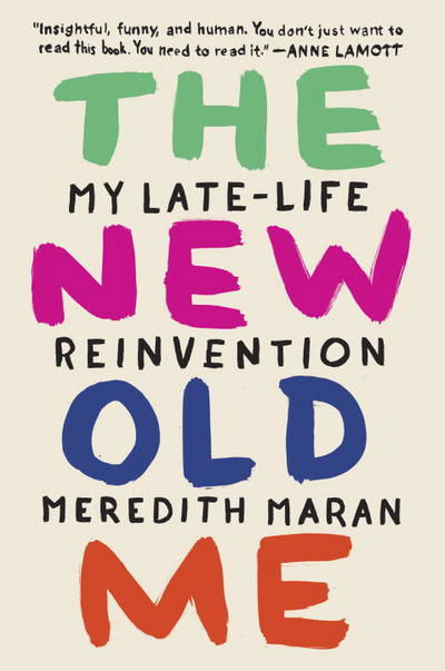 Cover for Meredith Maran · New Old Me (Paperback Book) (2024)