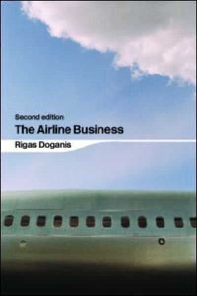 Cover for Doganis, Rigas (European Aviation Club) · The Airline Business (Pocketbok) (2005)