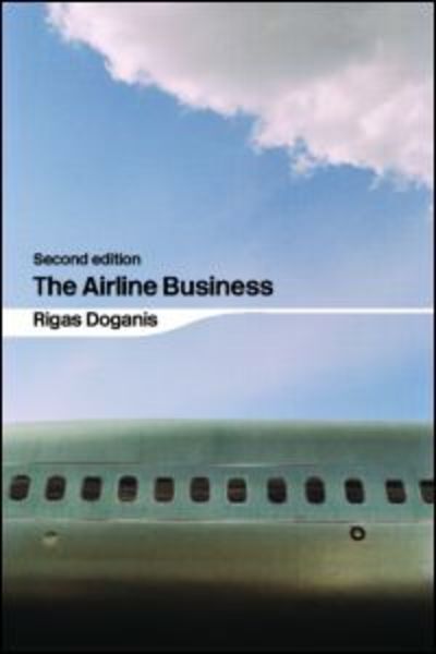 Cover for Doganis, Rigas (European Aviation Club) · The Airline Business (Paperback Book) (2005)