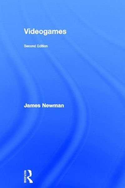 Cover for Newman, James (Bath Spa University, UK) · Videogames (Hardcover Book) (2012)