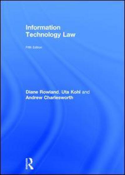 Cover for Kohl, Uta (Aberystwyth University, UK) · Information Technology Law (Hardcover bog) (2016)