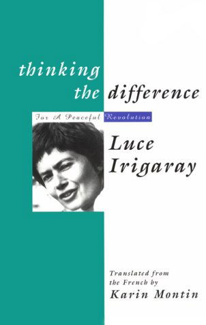 Thinking The Difference - Luce Irigaray - Books - Taylor & Francis Ltd - 9780415908153 - August 9, 1994