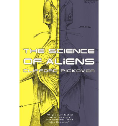 The Science Of Aliens - Clifford Pickover - Kirjat - Basic Books - 9780465073153 - perjantai 26. marraskuuta 1999