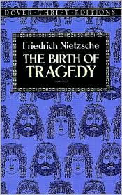 Cover for Friedrich Wilhelm Nietzsche · The Birth of Tragedy - Thrift Editions (Taschenbuch) [New edition] (2000)
