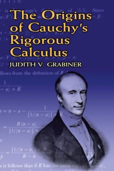 Cover for Mathematics · The Origins of Cauchy's Rigorous Calculus (Dover Books on Mathematics) (Taschenbuch) (2011)