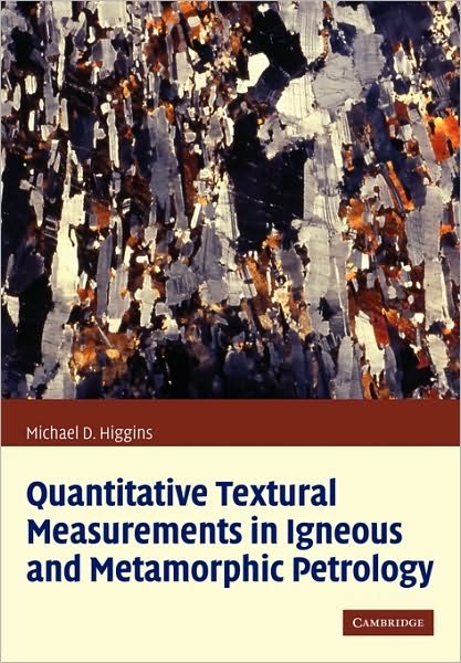 Cover for Higgins, Michael Denis (Universite du Quebec a Chicoutimi, Quebec) · Quantitative Textural Measurements in Igneous and Metamorphic Petrology (Pocketbok) (2010)