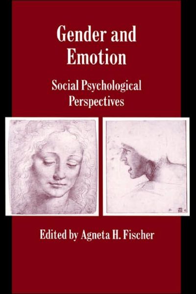 Cover for Agneta H Fischer · Gender and Emotion: Social Psychological Perspectives - Studies in Emotion and Social Interaction (Hardcover Book) (2000)