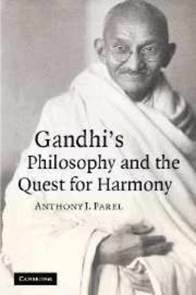 Cover for Parel, Anthony J.  (University of Calgary) · Gandhi's Philosophy and the Quest for Harmony (Hardcover Book) (2006)