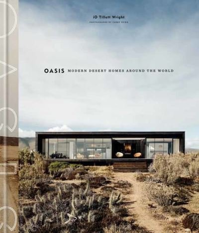 Cover for Io Tillett Wright · Oasis: Modern Desert Homes Around the World (Gebundenes Buch) [Illustrated edition] (2020)