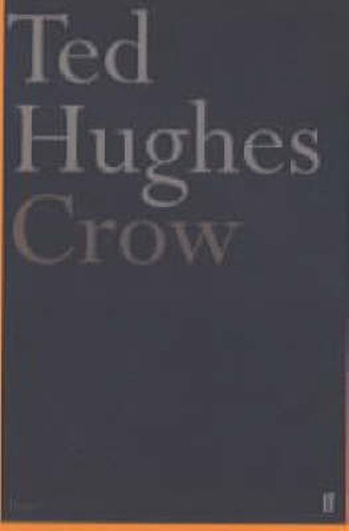 Crow - Ted Hughes - Bøker - Faber & Faber - 9780571099153 - 3. september 2001