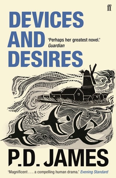 Cover for P. D. James · Devices and Desires: The classic murder mystery from the 'Queen of English crime' (Guardian) (Paperback Bog) [Main - Re-issue edition] (2017)