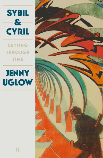 Cover for Jenny Uglow · Sybil &amp; Cyril: Cutting through Time (Hardcover Book) [Main edition] (2021)