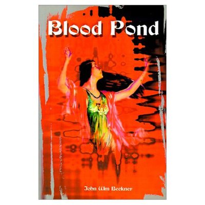 Cover for John Wm Beckner · Blood Pond (Paperback Book) (2000)