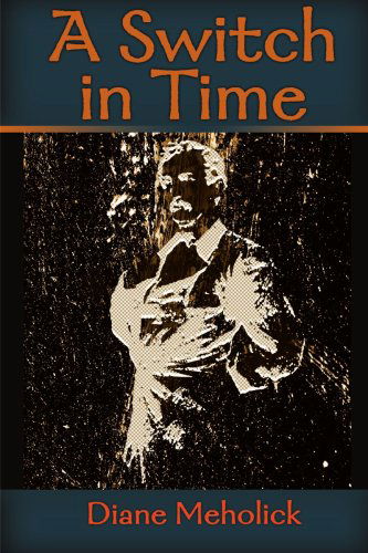 Cover for Diane Meholick · A Switch in Time (Paperback Book) (2000)