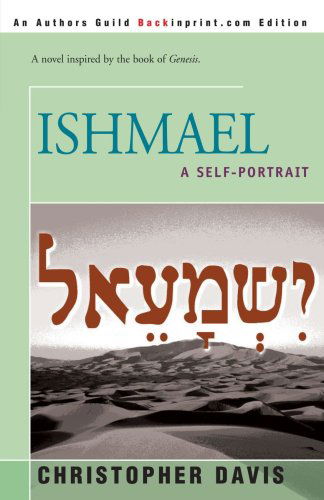 Ishmael: a Self-portrait - Christopher Davis - Books - iUniverse - 9780595172153 - February 1, 2001
