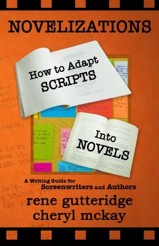 Cover for Cheryl Mckay · Novelizations - How to Adapt Scripts into Novels: a Writing Guide for Screenwriters and Authors (Taschenbuch) (2014)