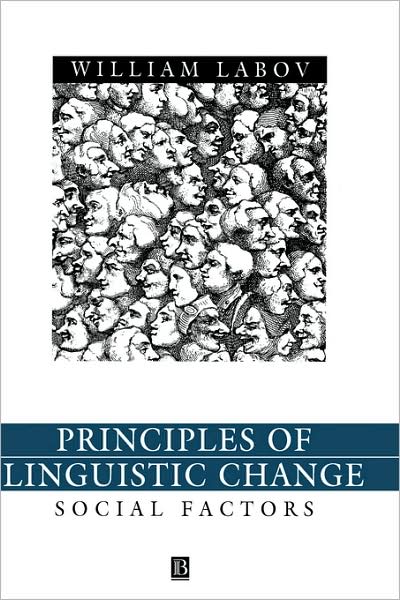 Principles of Linguistic Change, Volume 2: Social Factors - Language in Society - Labov, William (University of Pennsylvania, USA) - Books - John Wiley and Sons Ltd - 9780631179153 - January 22, 2001