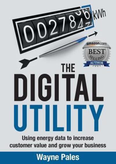 Cover for Wayne Pales · The Digital Utility (Paperback Bog) (2018)