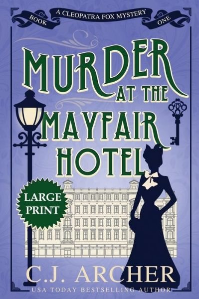 Cover for C J Archer · Murder at the Mayfair Hotel Large Print (Paperback Book) (2020)