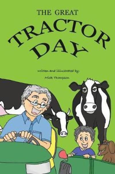 Cover for Mick Thompson · The Great Tractor Day (Hardcover bog) (2018)