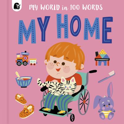 My World in 100 Words  My Home - My World in 100 Words  My Home - Books - Happy Yak - 9780711257153 - September 7, 2021