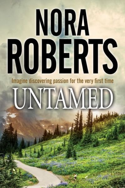 Cover for Nora Roberts · Untamed (Inbunden Bok) [Main edition] (2017)