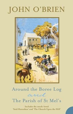 Around the Boree Log and the Parish of St Mel's - John O'brien - Books - HarperCollins Publishers Australia - 9780732287153 - December 13, 1901