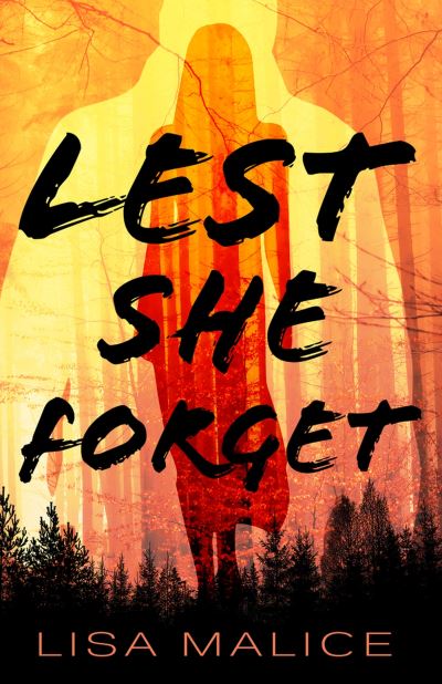 Cover for Lisa Malice · Lest She Forget (Hardcover Book) (2023)