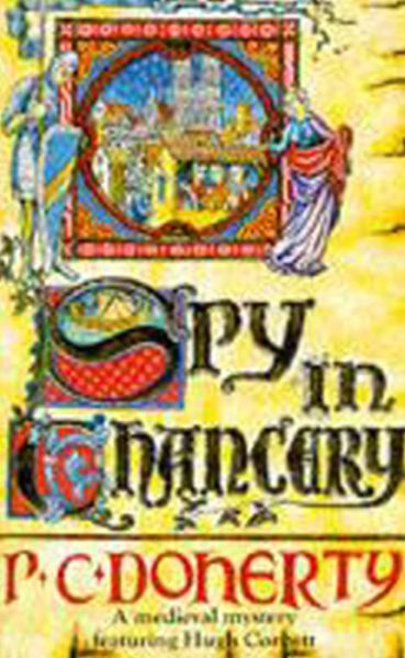 Cover for Paul Doherty · Spy in Chancery (Hugh Corbett Mysteries, Book 3): Intrigue and treachery in a thrilling medieval mystery (Taschenbuch) (1991)