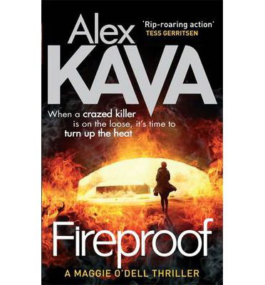 Fireproof - Maggie O'dell - Alex Kava - Kirjat - Little, Brown Book Group - 9780751550153 - torstai 14. helmikuuta 2013