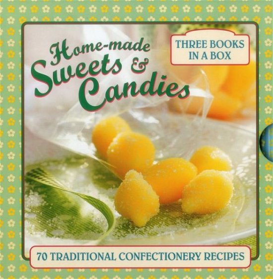 Home-made Sweets & Candies - Ptak Claire - Livres - Anness Publishing - 9780754830153 - 28 janvier 2015