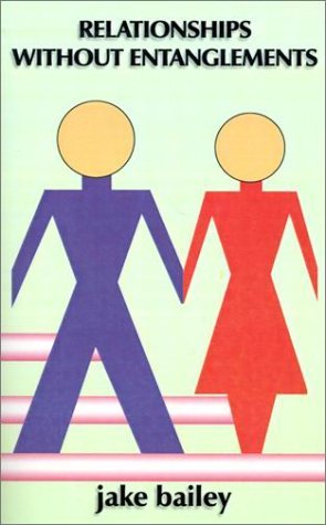 Cover for Jake Bailey · Relationships Without Entanglements: (Guidelines for Strategy Plus Scriptual Resource) (Paperback Book) (2001)
