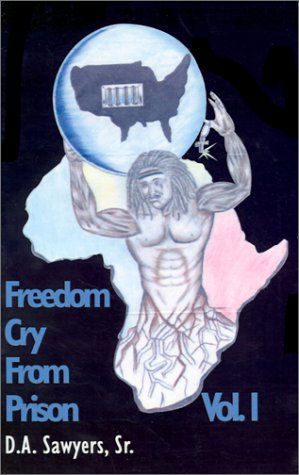 Cover for D. A. Sr. Sawyers · Freedom Cry from Prison (Pocketbok) (2001)