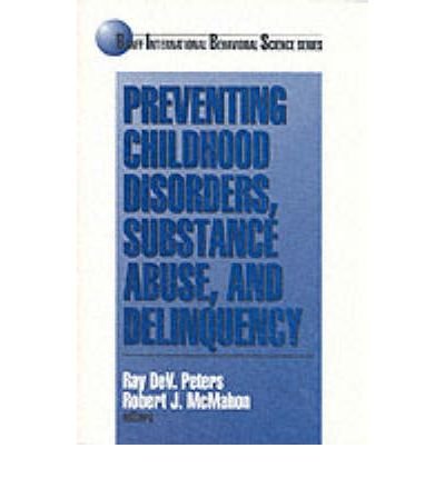 Cover for Preventing Childhood Disorders, Substance Abuse, and Delinquency - Banff Conference on Behavioral Science Series (Paperback Book) (1996)