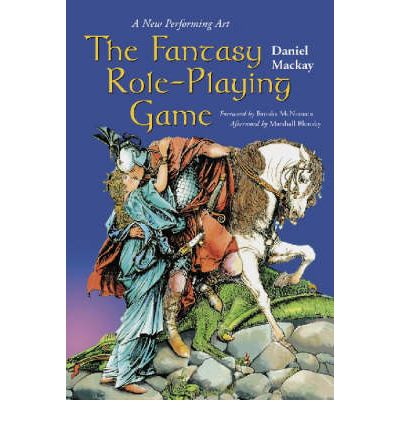 Cover for Daniel Mackay · The Fantasy Role-Playing Game: A New Performing Art (Paperback Book) (2001)