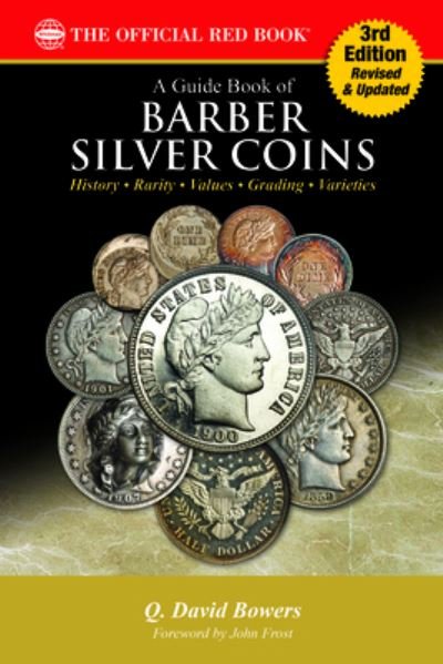 Cover for Q. David Bowers · Guide Book of Barber Silver Coins 3rd Edition (Book) (2023)