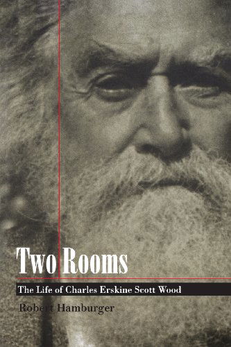 Cover for Robert Hamburger · Two Rooms: The Life of Charles Erskine Scott Wood (Paperback Book) [First edition] (1998)