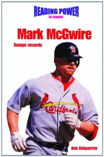 Cover for Rob Kirkpatrick · Mark Mcgwire Rompe Records / Record Breakers (Power Players / Deportistas De Poder) (Spanish Edition) (Hardcover Book) [Spanish edition] (2001)