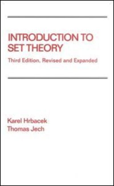 Cover for Hrbacek, Karel (City College of New York, USA) · Introduction to Set Theory, Revised and Expanded - Chapman &amp; Hall / CRC Pure and Applied Mathematics (Innbunden bok) (1999)