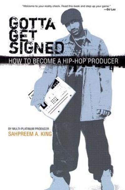 Cover for Sahpreem A. King · Gotta Get Signed (Paperback Book) (2005)