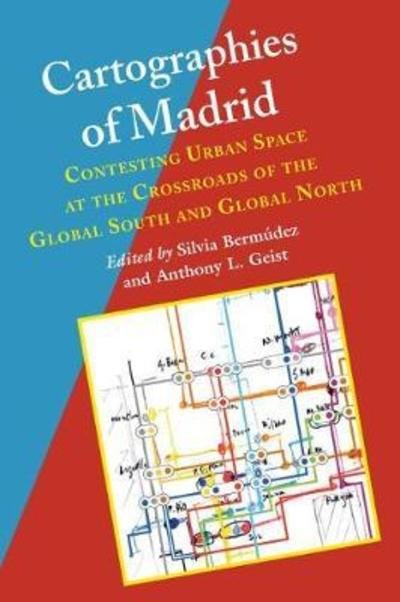 Cover for Silvia Bermudez · Cartographies of Madrid: Contesting Urban Space at the Crossroads of the Global South and Global North - Hispanic Issues (Paperback Book) (2019)