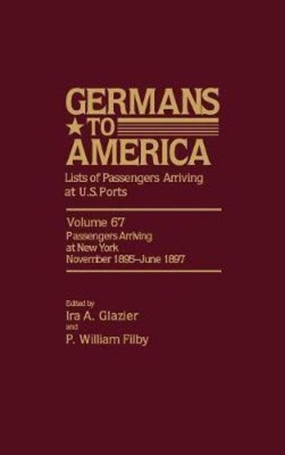 Cover for Ira a Glazier · Germans to America, Jan. 2, 1850-May 24, 1851: Lists of Passengers Arriving at U.S. Ports - Germans to America (Innbunden bok) (1988)